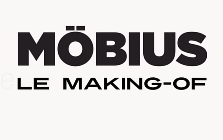 Möbius : le making-of